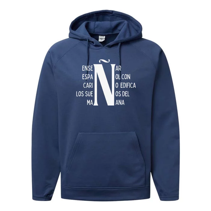 Letra EñE Letter ñ Positive Message For Spanish Teachers Performance Fleece Hoodie