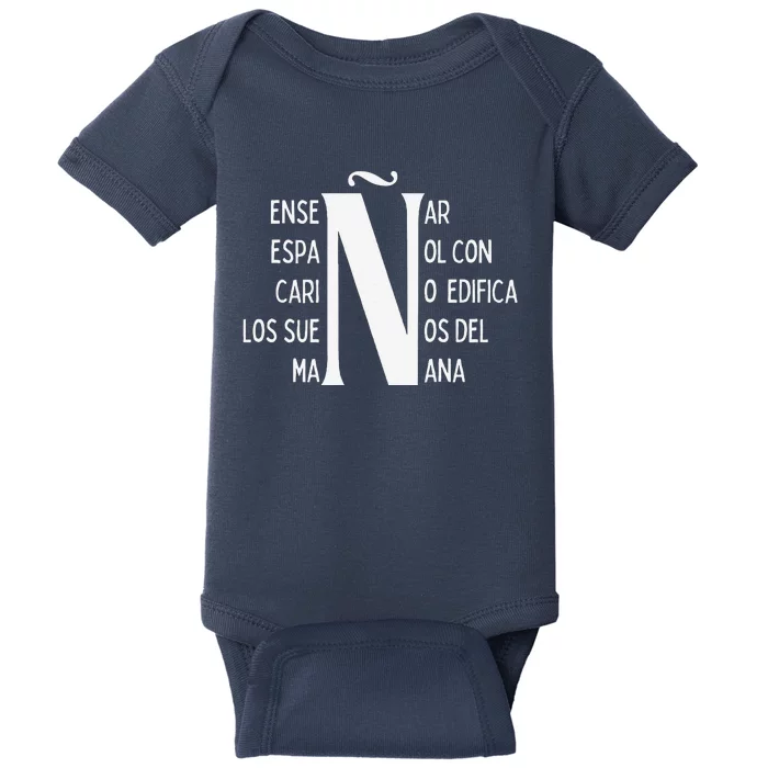 Letra EñE Letter ñ Positive Message For Spanish Teachers Baby Bodysuit