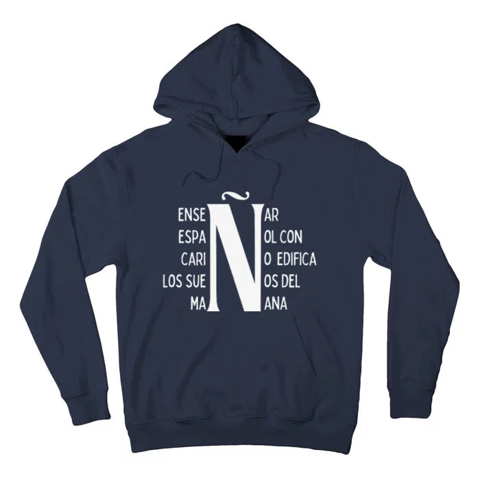 Letra EñE Letter ñ Positive Message For Spanish Teachers Tall Hoodie