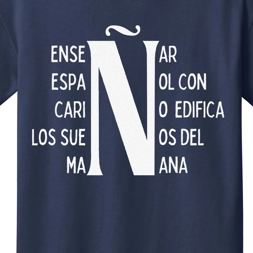 Letra EñE Letter ñ Positive Message For Spanish Teachers Kids T-Shirt