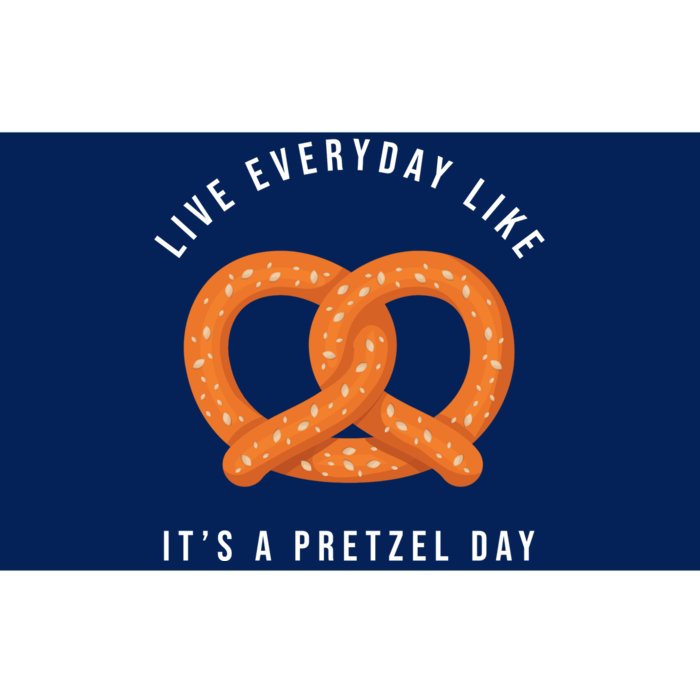 Live Everyday Like It's Pretzel Day Bumper Sticker