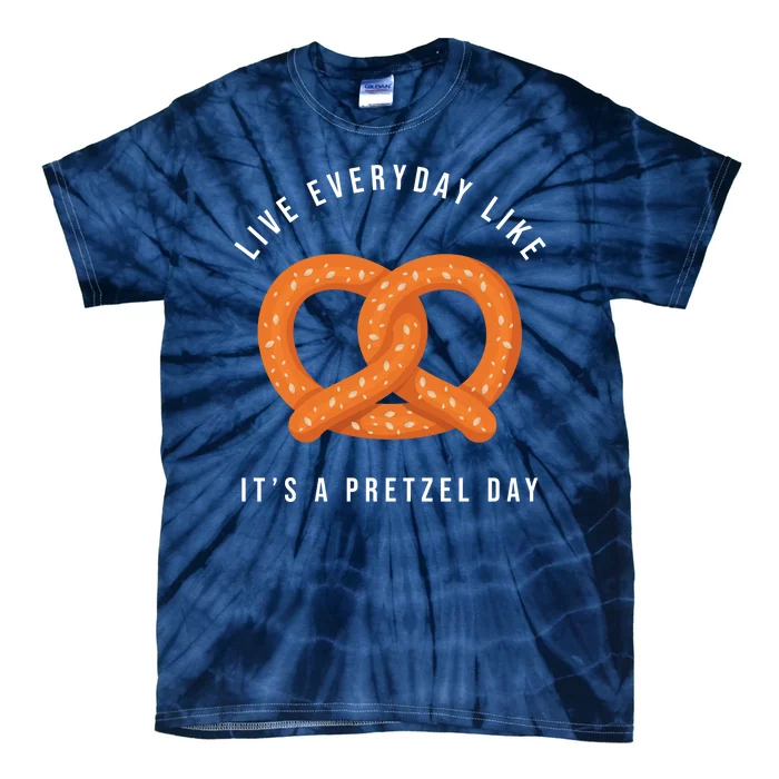 Live Everyday Like It's Pretzel Day Tie-Dye T-Shirt