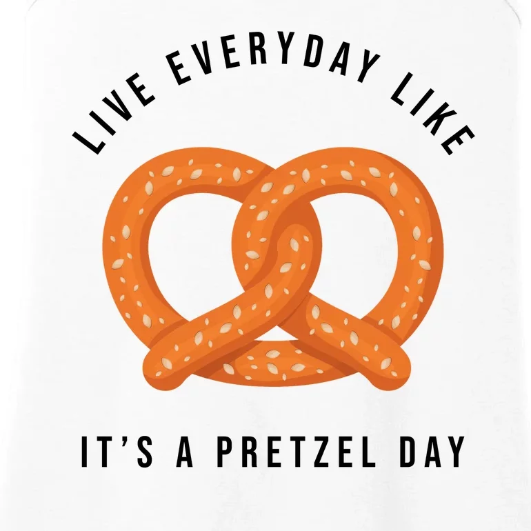 Live Everyday Like It's Pretzel Day Ladies Essential Tank