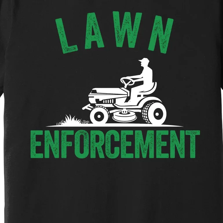 Lawn Enforcement Lawn Aficionado Lawn Care Lover Lawn Pride Lawncare Yardwork Premium T-Shirt