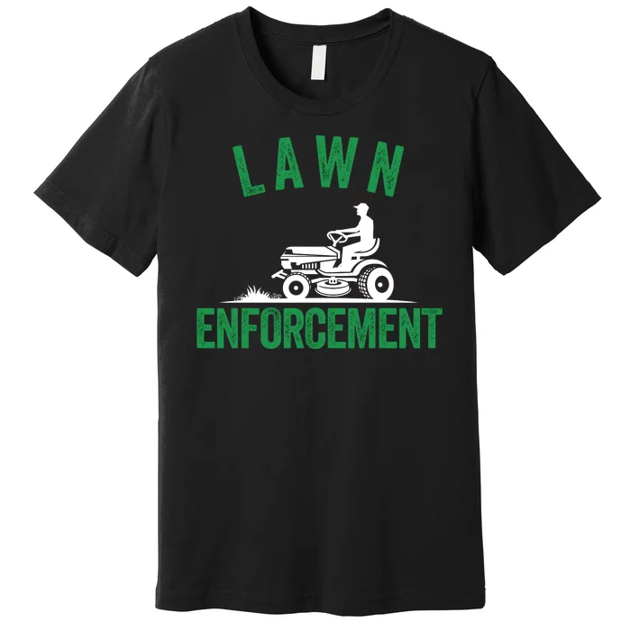 Lawn Enforcement Lawn Aficionado Lawn Care Lover Lawn Pride Lawncare Yardwork Premium T-Shirt