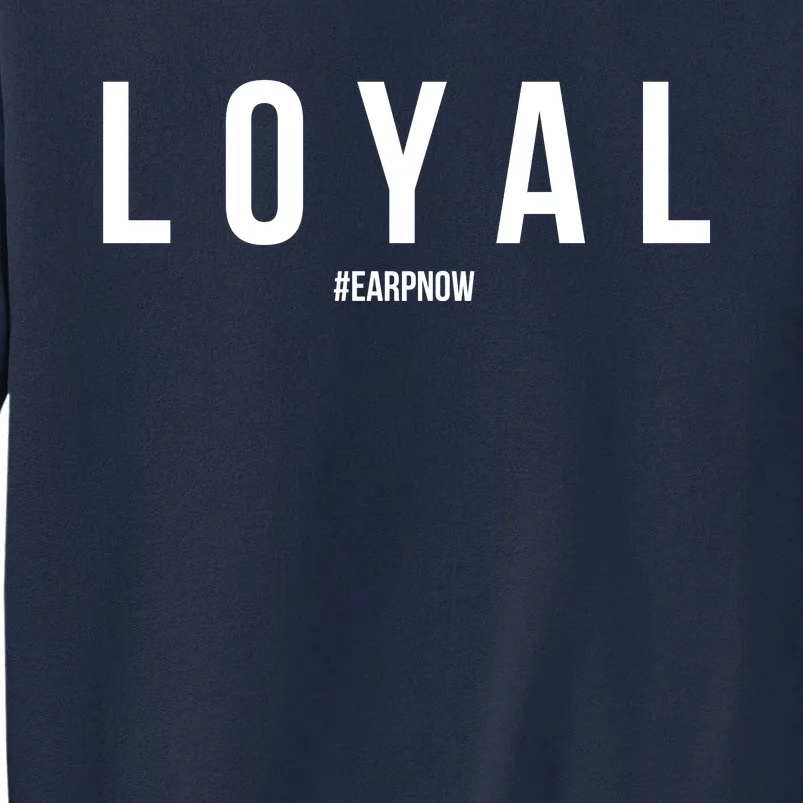 Loyal Earpnow Tall Sweatshirt