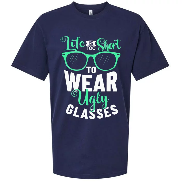 Lens Expert Life Is Too Short To Wear Ugly Glasses Optician Sueded Cloud Jersey T-Shirt