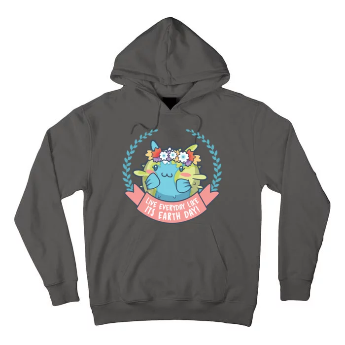 Live Everyday Like It's Earth Day Cute Tall Hoodie