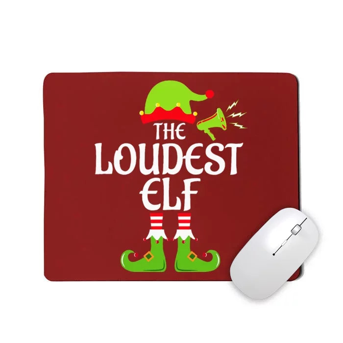 Loudest Elf Matching Family Group Christmas Party Xmas Funny Mousepad