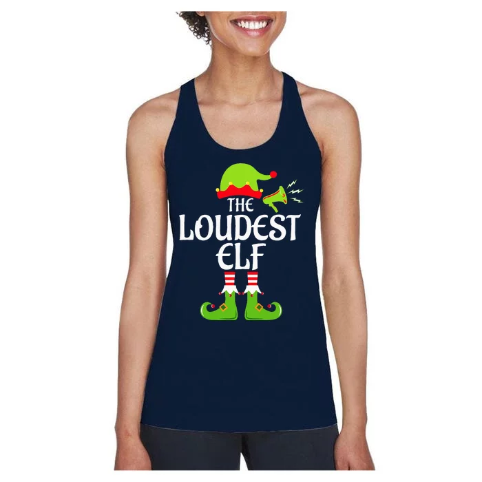 Loudest Elf Matching Family Group Christmas Party Xmas Funny Women's Racerback Tank