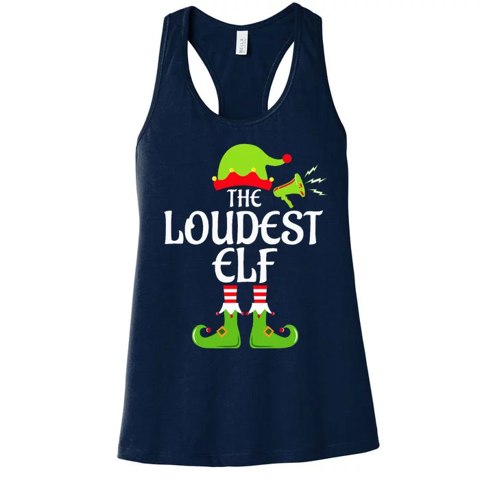 Loudest Elf Matching Family Group Christmas Party Xmas Funny Women's Racerback Tank