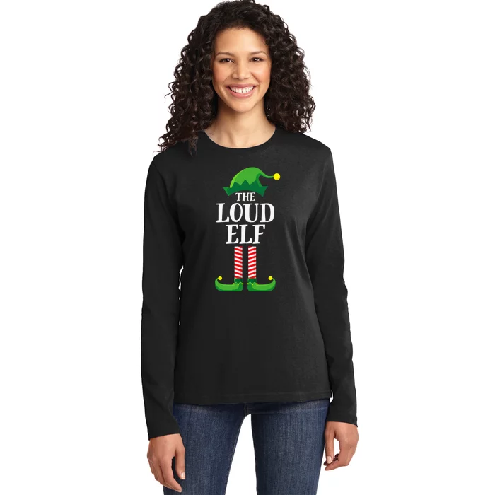 Loud Elf Matching Family Group Christmas Party Ladies Long Sleeve Shirt