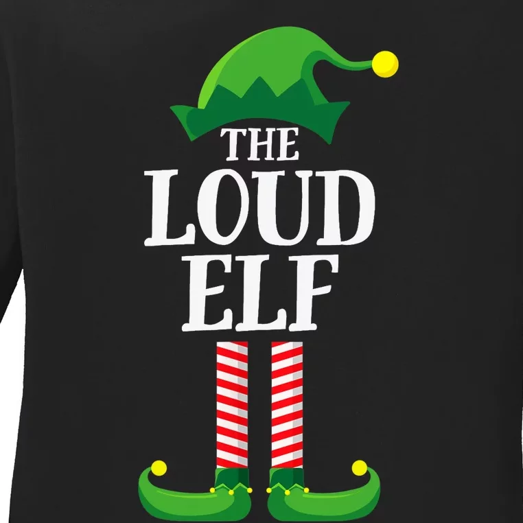 Loud Elf Matching Family Group Christmas Party Ladies Long Sleeve Shirt