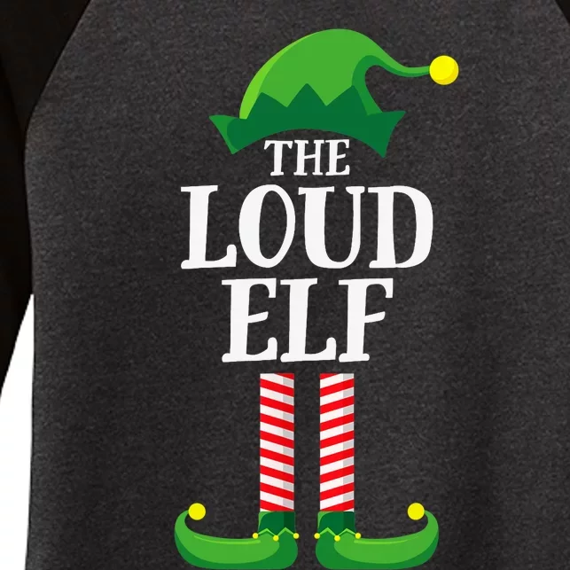 Loud Elf Matching Family Group Christmas Party Women's Tri-Blend 3/4-Sleeve Raglan Shirt