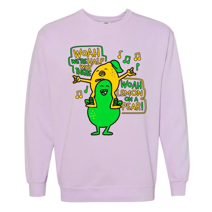 Lemon On A Pear Funny Meme Garment-Dyed Sweatshirt