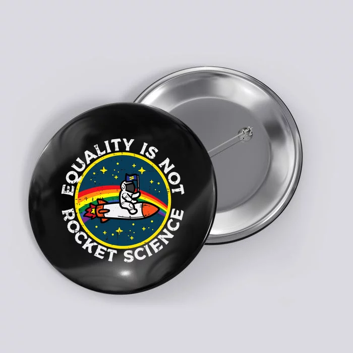 Lgbt Equality Not Rocket Science Pride Ally Button