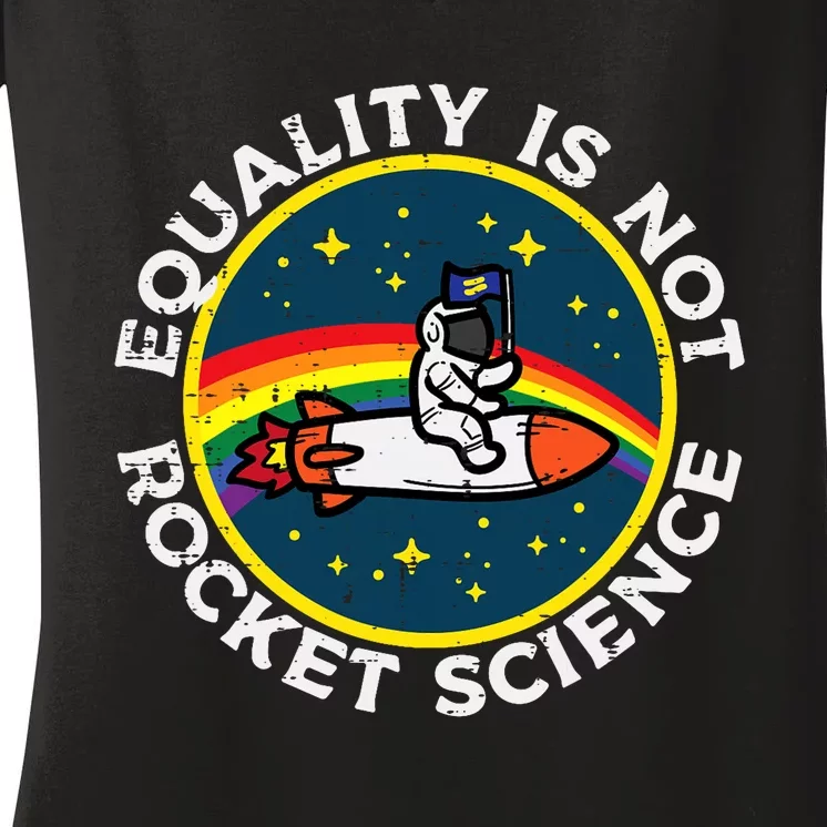 Lgbt Equality Not Rocket Science Pride Ally Women's V-Neck T-Shirt