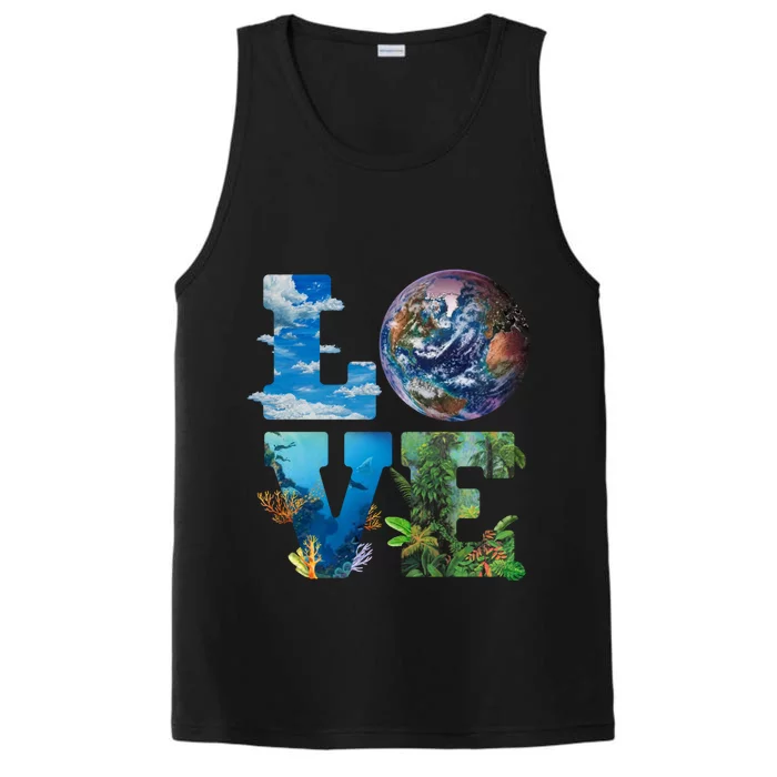 Love Earth Nature Lover Environtalist Love Earth Day Gift Performance Tank