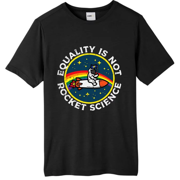 Lgbt Equality Not Rocket Science Pride Ally ChromaSoft Performance T-Shirt