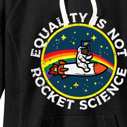 Lgbt Equality Not Rocket Science Pride Ally Women's Fleece Hoodie