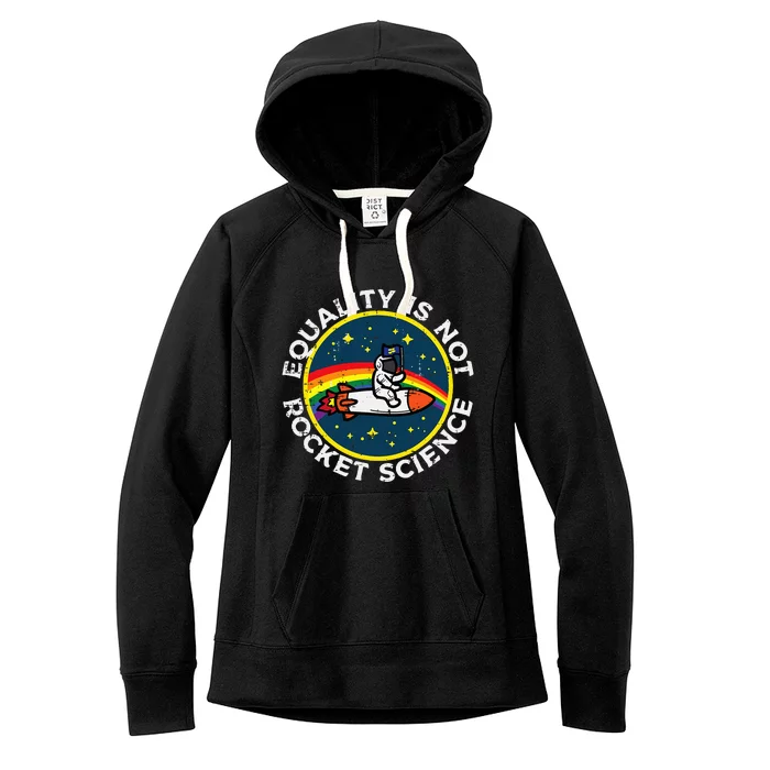 Lgbt Equality Not Rocket Science Pride Ally Women's Fleece Hoodie