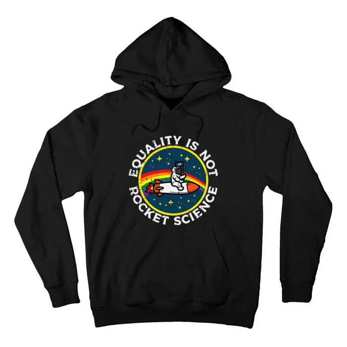 Lgbt Equality Not Rocket Science Pride Ally Tall Hoodie