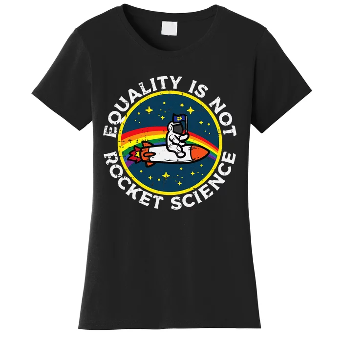 Lgbt Equality Not Rocket Science Pride Ally Women's T-Shirt