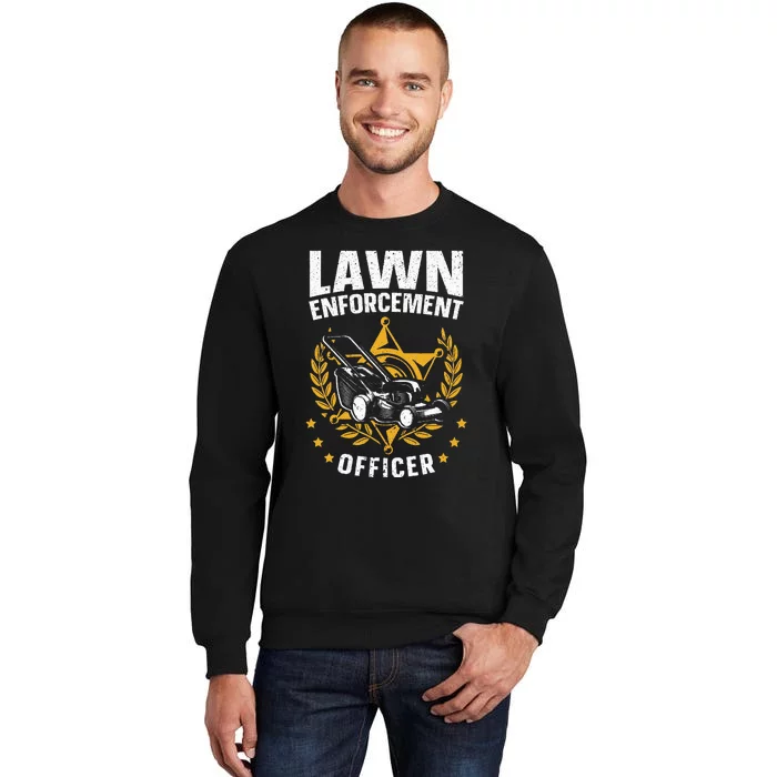 Lawn Enforcement Officer for a Lawn Care Lawn Mowing Fan Sweatshirt