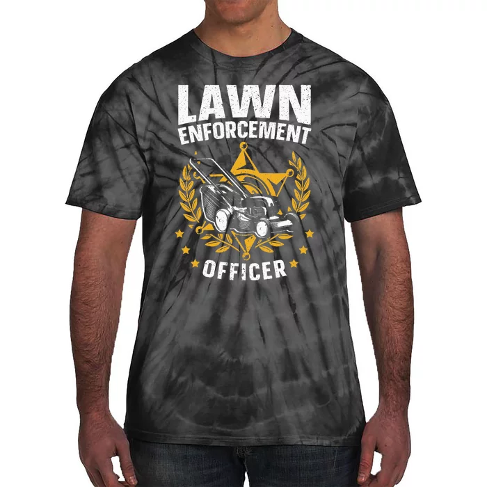 Lawn Enforcement Officer for a Lawn Care Lawn Mowing Fan Tie-Dye T-Shirt