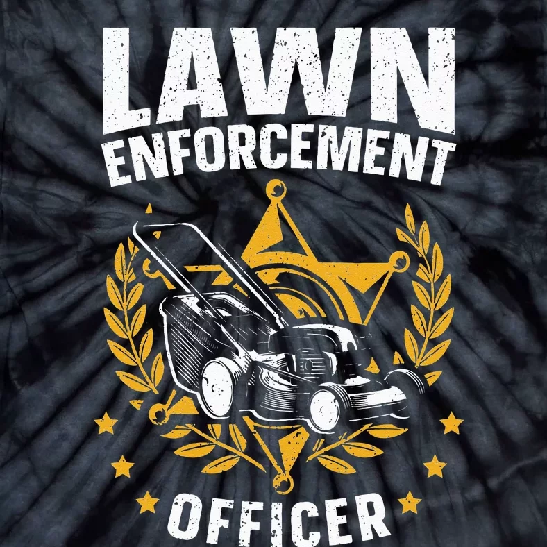 Lawn Enforcement Officer for a Lawn Care Lawn Mowing Fan Tie-Dye T-Shirt