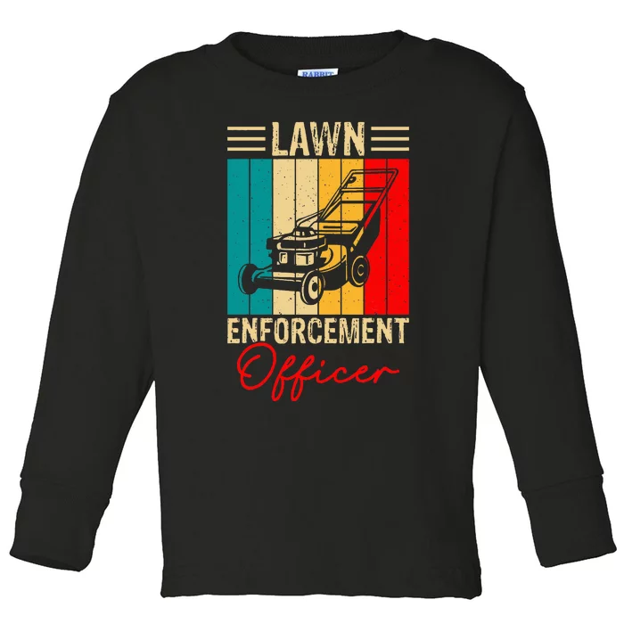 Lawn Enforcement Officer Toddler Long Sleeve Shirt