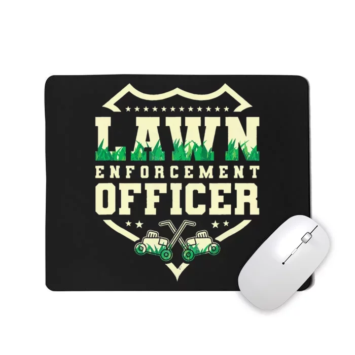 Lawn Enforcement Officer Lawn Care Mousepad