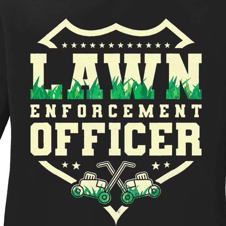 Lawn Enforcement Officer Lawn Care Ladies Long Sleeve Shirt