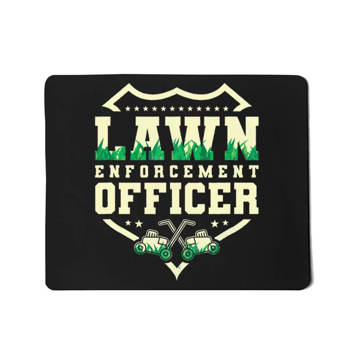 Lawn Enforcement Officer Lawn Care Mousepad