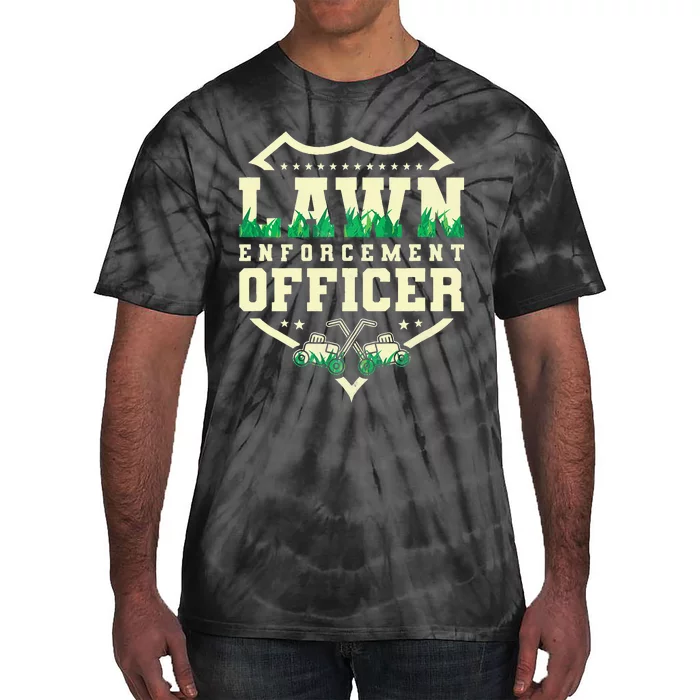 Lawn Enforcement Officer Lawn Care Tie-Dye T-Shirt