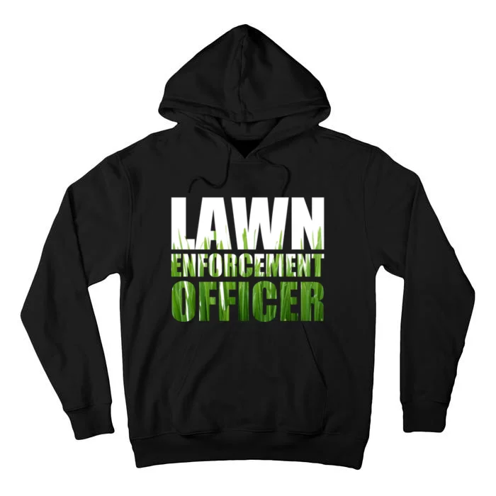 Lawn Enforcement Officer Grass Cutting Mowing Landscape Gift Tall Hoodie