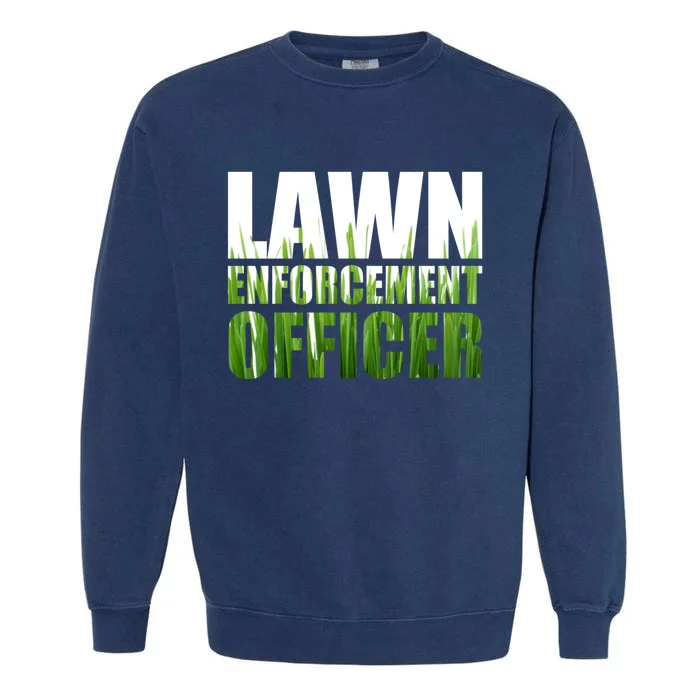 Lawn Enforcement Officer Grass Cutting Mowing Landscape Gift Garment-Dyed Sweatshirt