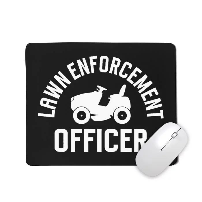 Lawn Enforcement Officer Funny Gardening Lawn Mower Mousepad