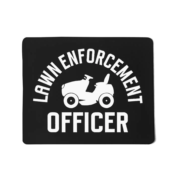 Lawn Enforcement Officer Funny Gardening Lawn Mower Mousepad