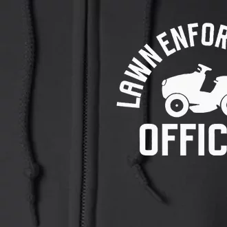 Lawn Enforcement Officer Funny Gardening Lawn Mower Full Zip Hoodie