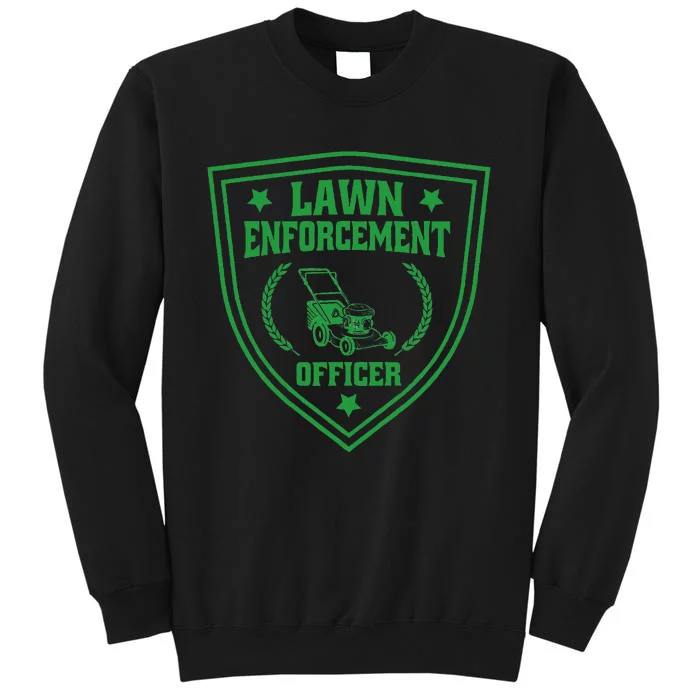 Lawn Enforcement Officer Funny For Lawn Mowers Sweatshirt