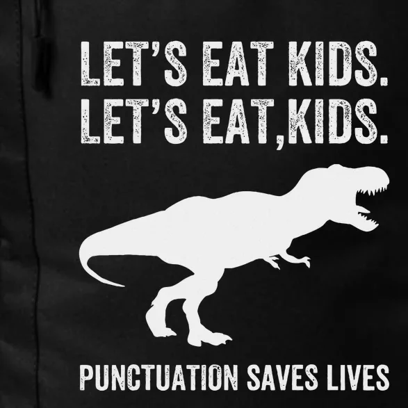 LetS Eat Punctuation Saves Lives Grammar Funny Dino Daily Commute Backpack