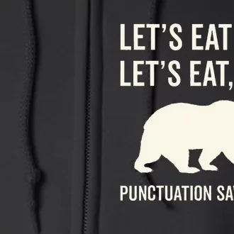 LetS Eat Punctuation Saves Lives Bear Full Zip Hoodie