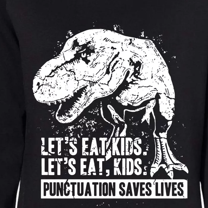 Lets Eat Punctuation Saves Lives Womens California Wash Sweatshirt