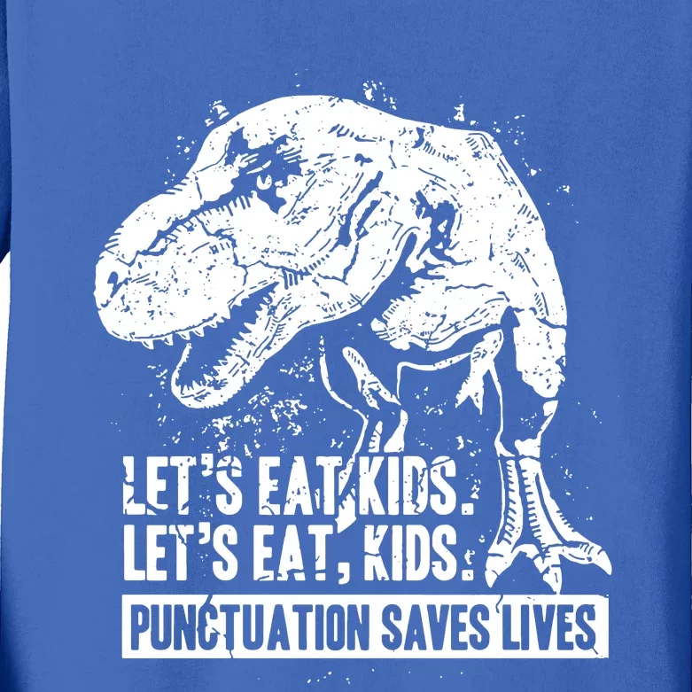 Lets Eat Punctuation Saves Lives Kids Long Sleeve Shirt