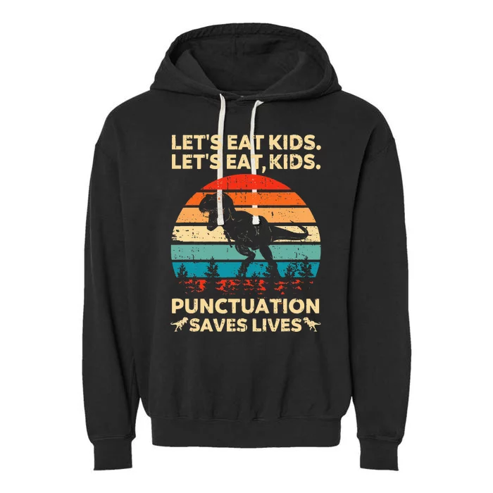 Let's Eat Punctuation Saves Lives Funny Grammar Dino Garment-Dyed Fleece Hoodie