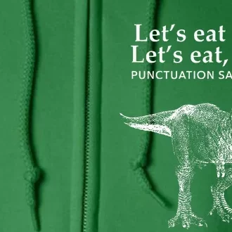 Lets Eat Punctuation Saves Lives Dinosaur Funny Teacher Full Zip Hoodie