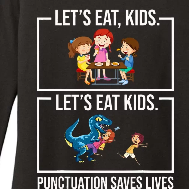 Let's Eat  Punctuation Saves Lives Grammar Womens CVC Long Sleeve Shirt