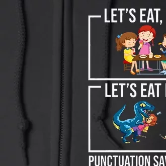 Let's Eat  Punctuation Saves Lives Grammar Full Zip Hoodie