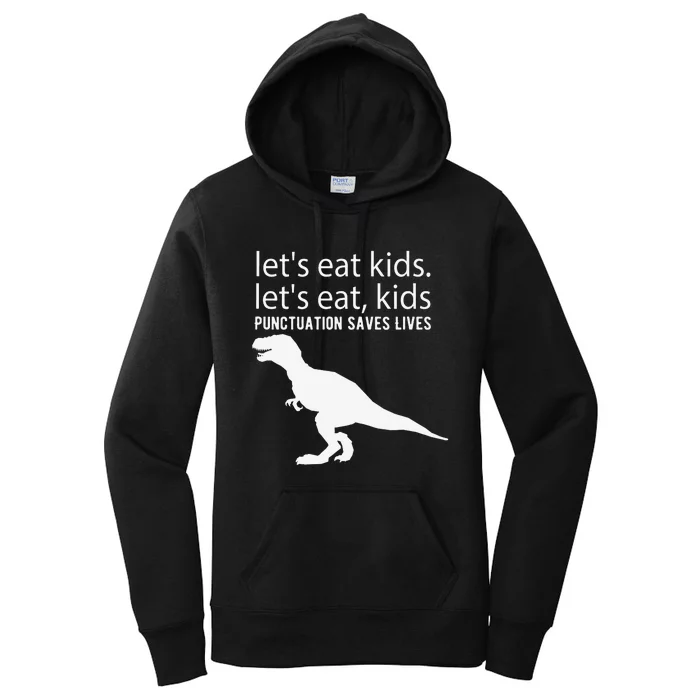 Let’s Eat Punctuation Saves Lives Funny Grammar Women's Pullover Hoodie